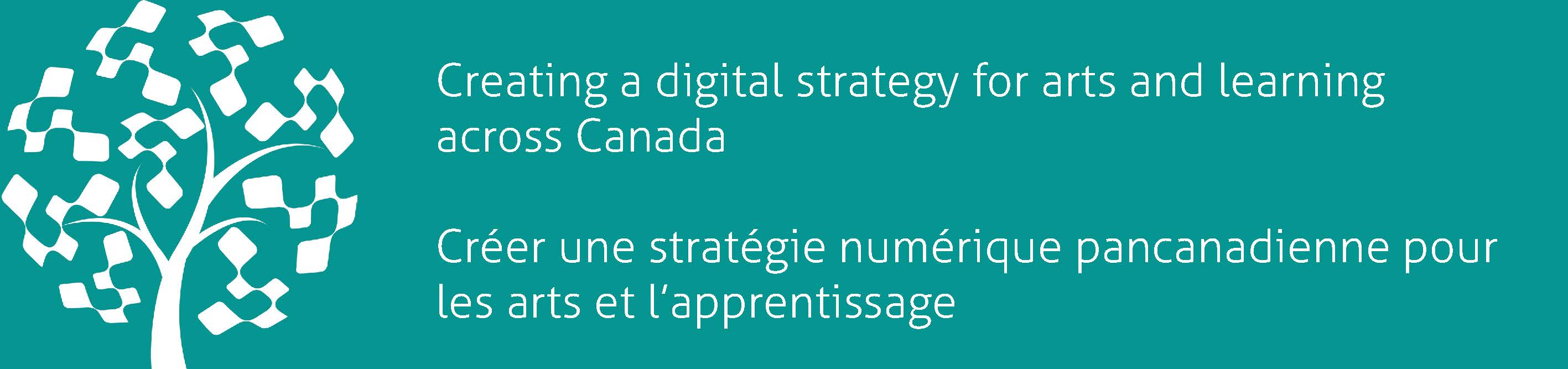 Creating a digital strategy for arts and learning across Canada / Créer une stratégie numérique pancanadienne pour les arts et l'apprentissage