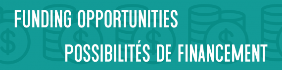 Funding Opportunities / Possibilités de financement